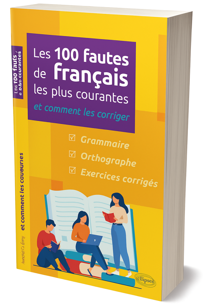Les 100 fautes de français les plus courantes – et comment les corriger